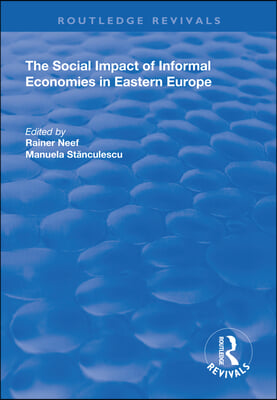 Social Impact of Informal Economies in Eastern Europe