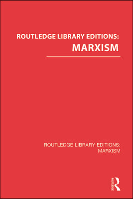 Routledge Library Editions: Marxism