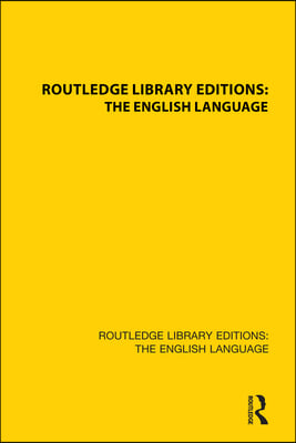 Routledge Library Editions: The English Language