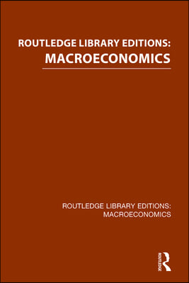 Routledge Library Editions: Macroeconomics