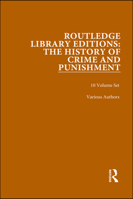 Routledge Library Editions: The History of Crime and Punishment