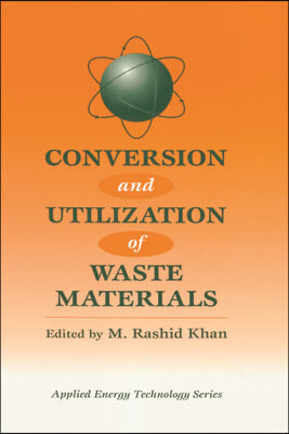 Conversion and Utilization of Waste Materials