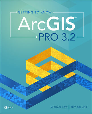 Getting to Know ArcGIS Pro 3.2