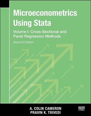 Microeconometrics Using Stata, Second Edition, Volume I: Cross-Sectional and Panel Regression Models