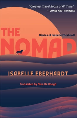 The Nomad: Diaries of Isabelle Eberhardt