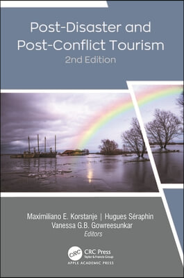 Post-Disaster and Post-Conflict Tourism, 2nd Edition