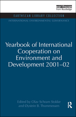 Yearbook of International Cooperation on Environment and Development 2001-02