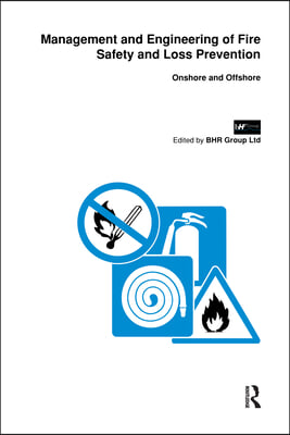 Management and Engineering of Fire Safety and Loss Prevention