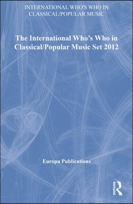 The International Who&#39;s Who in Classical/Popular Music Set 2012