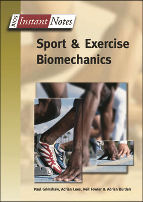 Instant Notes in Sport and Exercise Biomechanics