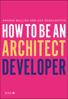 How to Be an Architect Developer