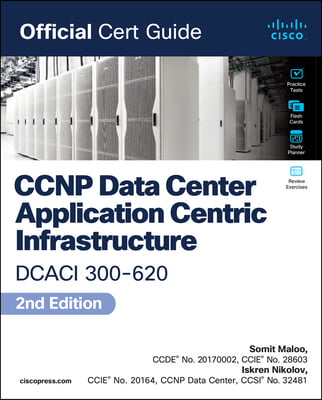CCNP and CCIE Data Center Core Dccor 350-601 Official Cert Guide