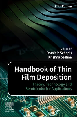 Handbook of Thin Film Deposition: Theory, Technology and Semiconductor Applications