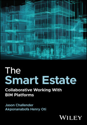 The Smart Estate: Collaborative Working with Bim Platforms