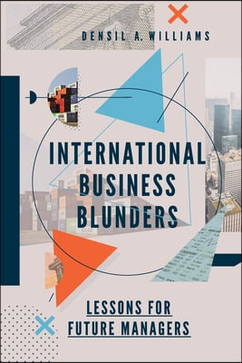 International Business Blunders: Lessons for Future Managers