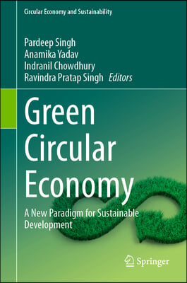 Green Circular Economy: A New Paradigm for Sustainable Development