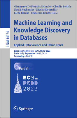 Machine Learning and Knowledge Discovery in Databases: Applied Data Science and Demo Track: European Conference, Ecml Pkdd 2023, Turin, Italy, Septemb