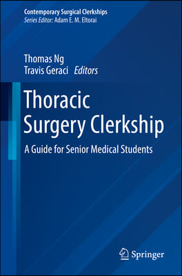 Thoracic Surgery Clerkship: A Guide for Senior Medical Students