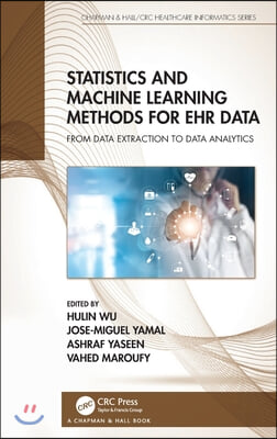 Statistics and Machine Learning Methods for EHR Data