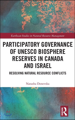 Participatory Governance of UNESCO Biosphere Reserves in Canada and Israel