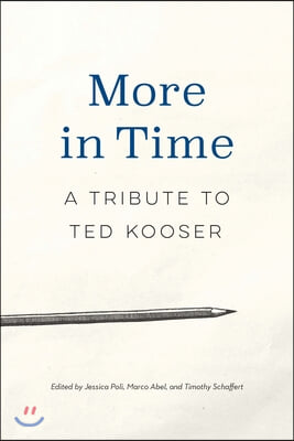 More in Time: A Tribute to Ted Kooser