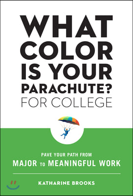 What Color Is Your Parachute? for College