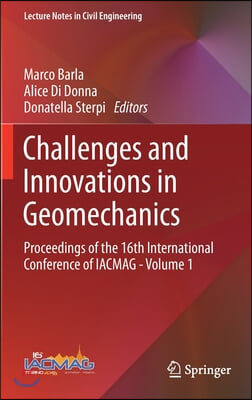 Challenges and Innovations in Geomechanics: Proceedings of the 16th International Conference of Iacmag - Volume 1