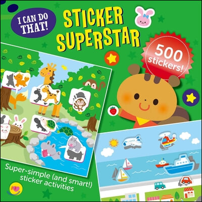 I Can Do That! Sticker Superstar: An At-Home Play-To-Learn Sticker Workbook with 500 Stickers! (I Can Do That! Sticker Book #2)