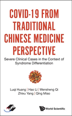 Covid-19 from Traditional Chinese Medicine Perspective: Severe Clinical Cases in the Context of Syndrome Differentiation