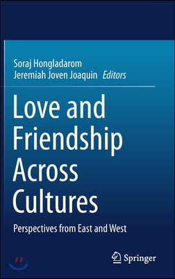 Love and Friendship Across Cultures: Perspectives from East and West