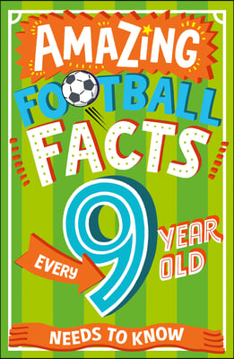 Amazing Football Facts Every 9 Year Old Needs to Know