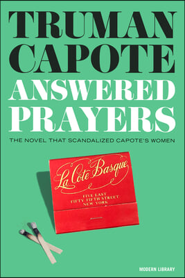 Answered Prayers: The Novel That Scandalized Capote's Women