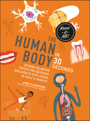 The Human Body in 30 Seconds
