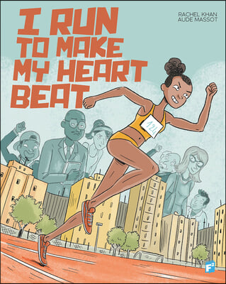 I Run to Make My Heart Beat