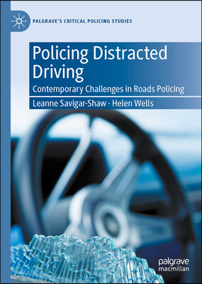 Policing Distracted Driving: Contemporary Challenges in Roads Policing