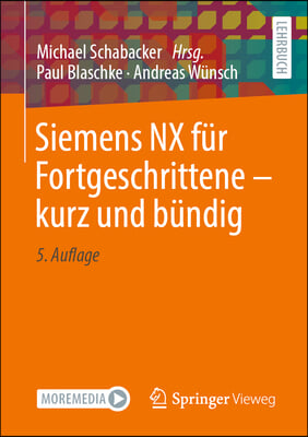 Siemens Nx Fur Fortgeschrittene ? Kurz Und Bundig