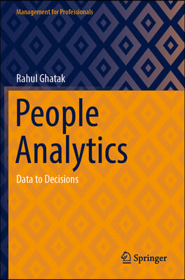 People Analytics: Data to Decisions