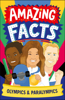 Amazing Facts: Olympics &amp; Paralympics