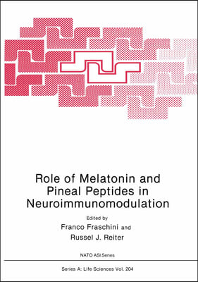 Role of Melatonin and Pineal Peptides in Neuroimmunomodulation