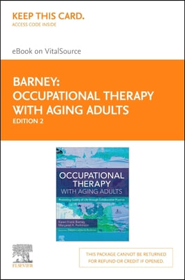 Occupational Therapy with Aging Adults - Elsevier eBook on Vitalsource (Retail Access Card): Promoting Quality of Life Through Collaborative Practice