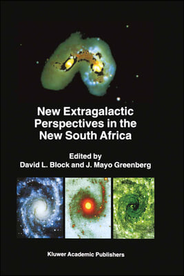 New Extragalactic Perspectives in the New South Africa: Proceedings of the International Conference on "Cold Dust and Galaxy Morphology" Held in Johan