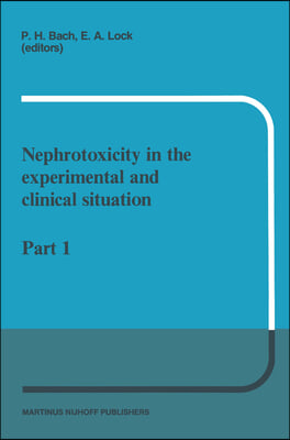 Nephrotoxicity in the Experimental and Clinical Situation: Part 1