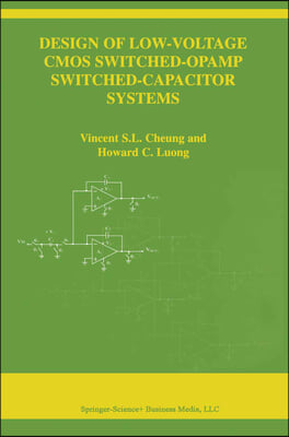 Design of Low-voltage Cmos Switched-opamp Switched-capacitor Systems