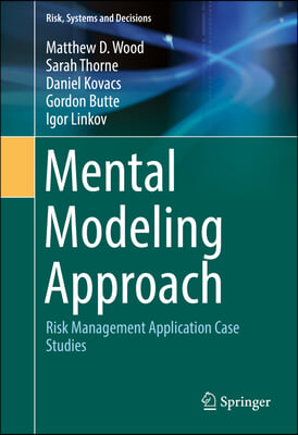 Mental Modeling Approach: Risk Management Application Case Studies