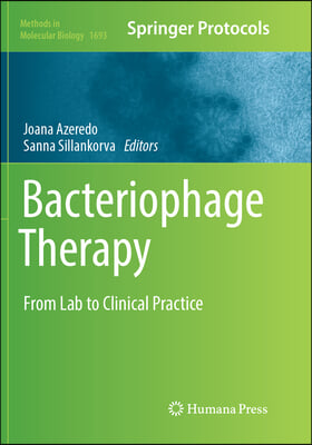 Bacteriophage Therapy: From Lab to Clinical Practice