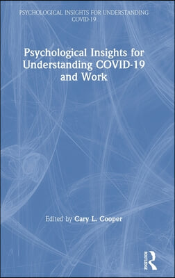 Psychological Insights for Understanding COVID-19 and Work