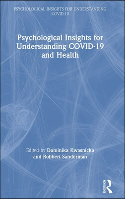 Psychological Insights for Understanding Covid-19 and Health