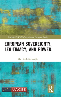 European Sovereignty, Legitimacy, and Power