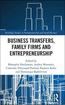 Business Transfers, Family Firms and Entrepreneurship