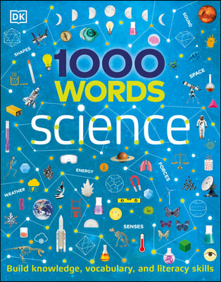 1000 Words: Science: Build Knowledge, Vocabulary, and Literacy Skills